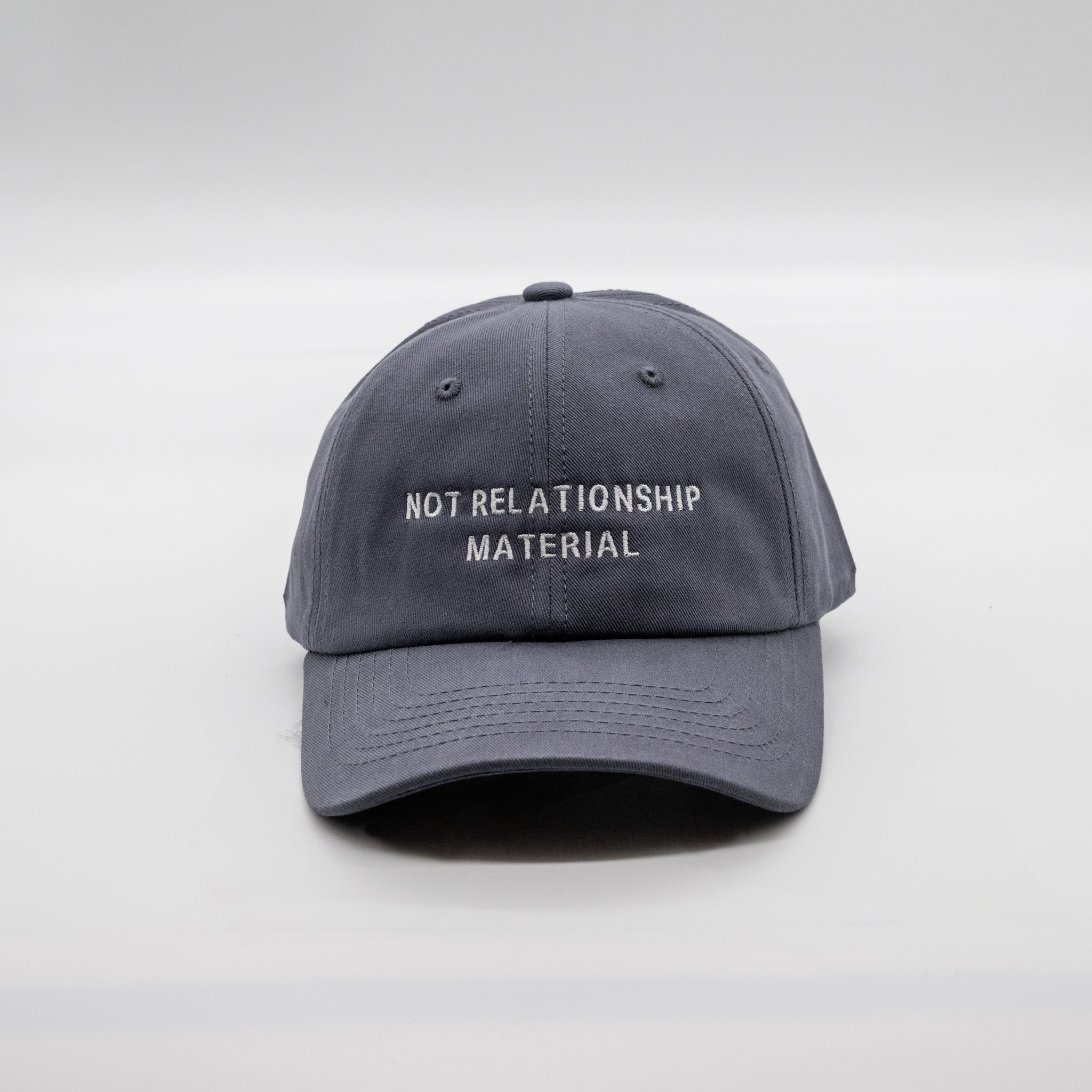 "NOT RELATIONSHIP MATERIAL" BASEBALL CAP